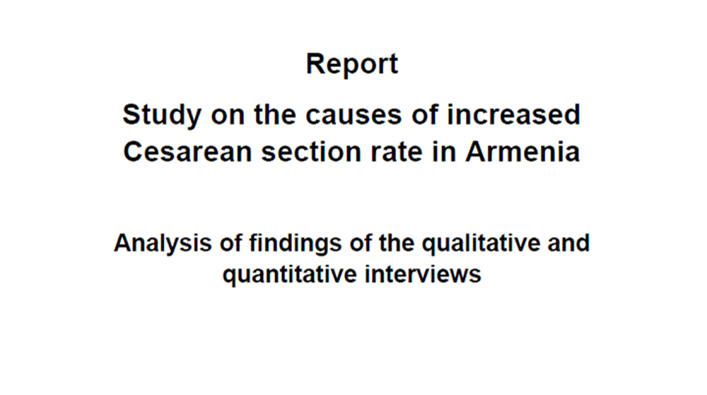 Report on the Study on the causes of increased Cesarean section rate in Armenia