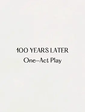 100 Years Later Play 