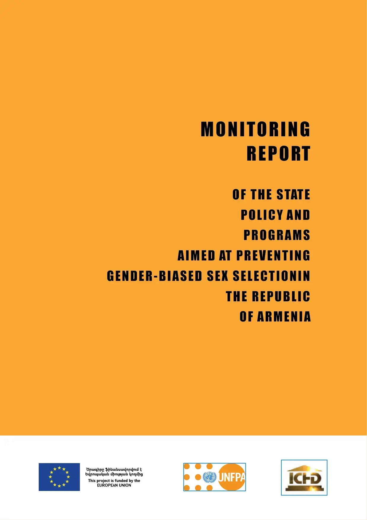 MONITORING REPORT OF THE STATE POLICY AND PROGRAMS AIMED AT PREVENTING GENDER-BIASED SEX SELECTION IN THE REPUBLIC OF ARMENIA