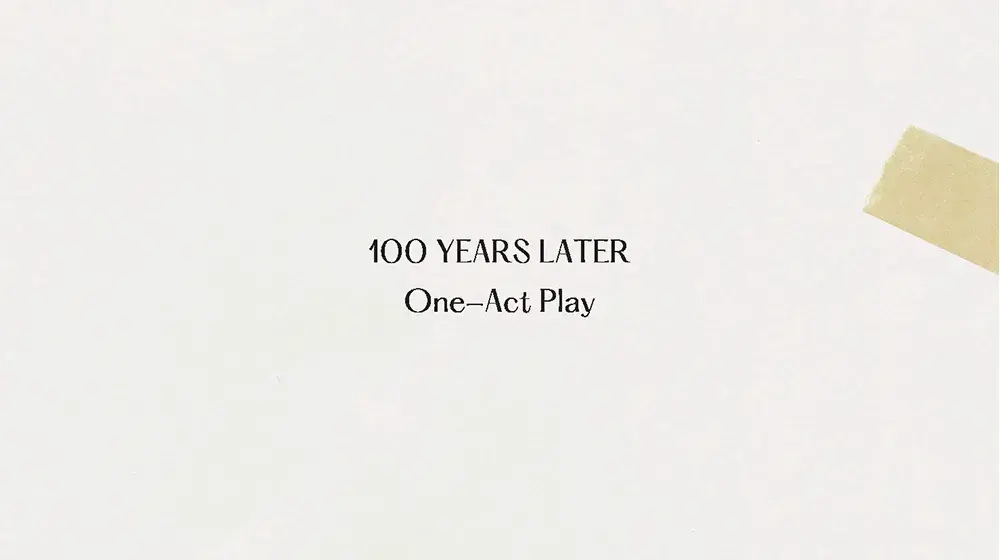 100 Years Later Play 